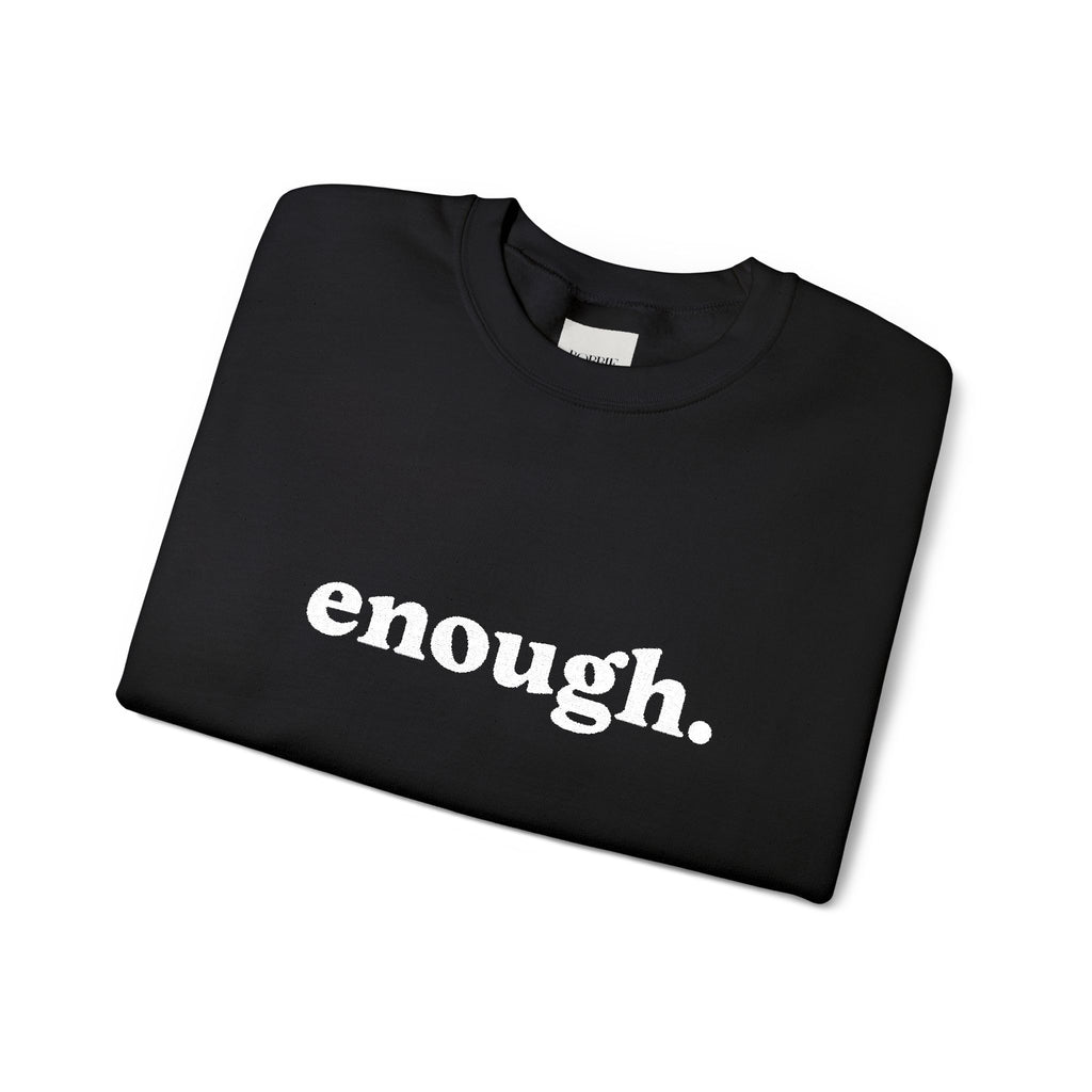 “Enough.” Embroidered Affirmation Crew Neck Sweatshirt