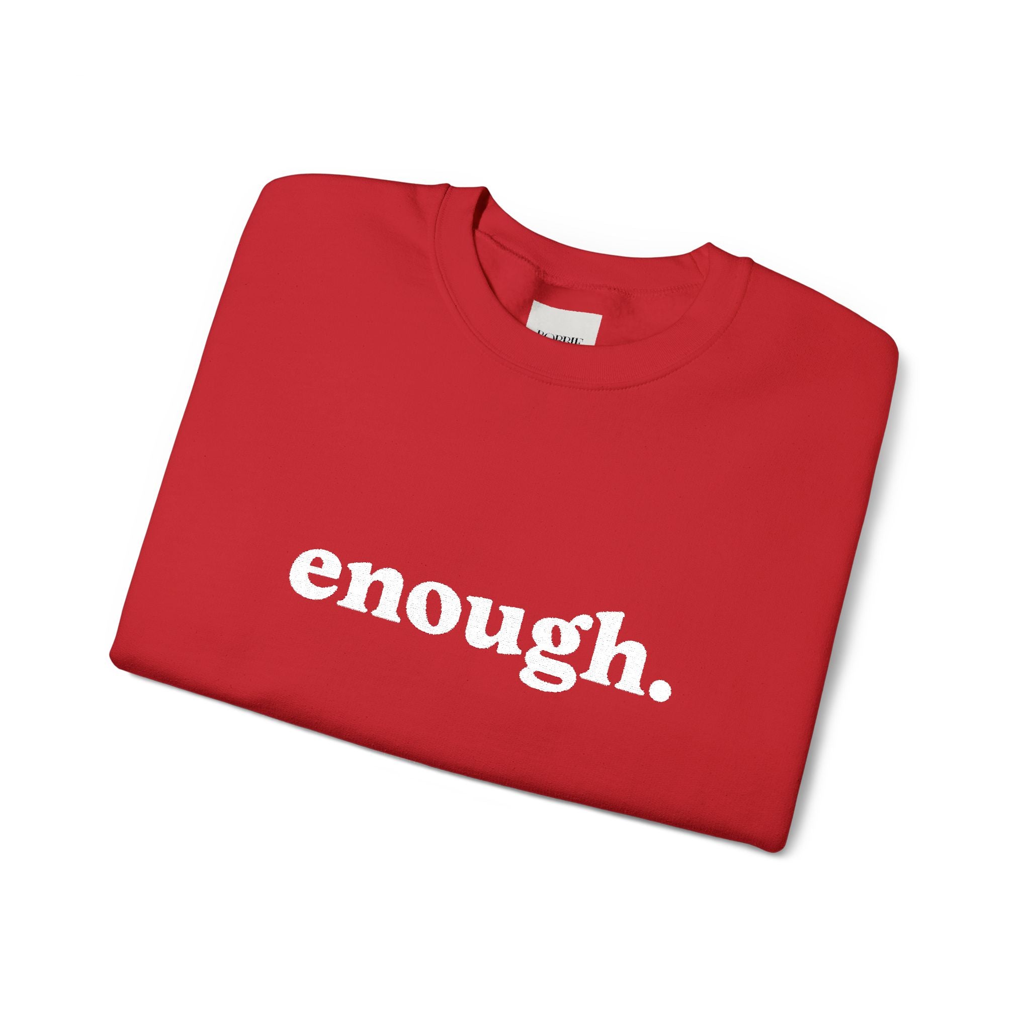 “Enough.” Embroidered Affirmation Crew Neck Sweatshirt